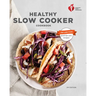American Heart Association Healthy Slow Cooker Cookbook, Second Edition