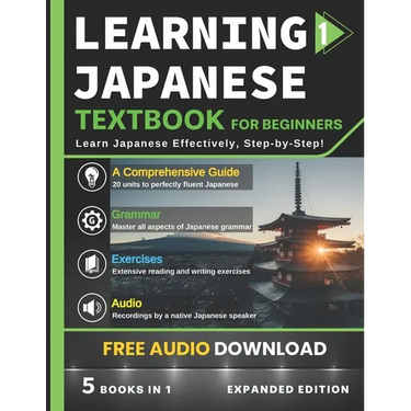 Learning Japanese Textbook for Beginners: 5 Books in 1: History, Culture, Grammar, Vocabulary, Phrases and Exercises - Learn Japanese for Adult Beginn