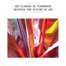 Art Leaders of Tomorrow: Defining the Future of Art