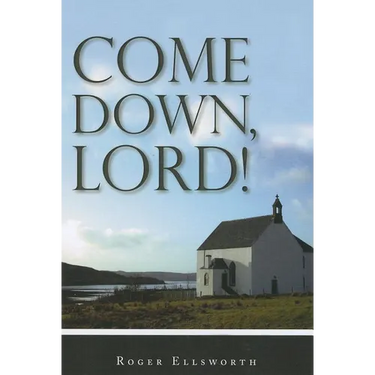 Come Down, Lord!