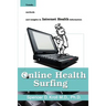 Online Health Surfing: Trends, Methods and Insights in Internet Health Information