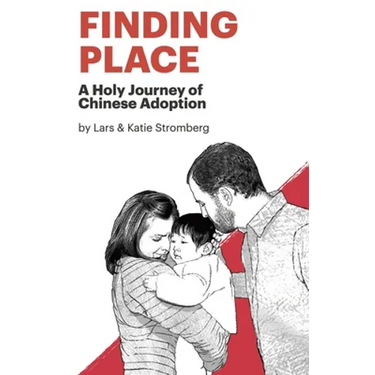 Finding Place: A Holy Journey of Chinese Adoption