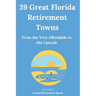 39 Great Florida Retirement Towns: From the Very Affordable to the Upscale