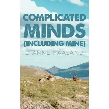Complicated Minds: (Including Mine)