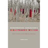 Remembering Vancouver's Disappeared Women: Settler Colonialism and the Difficulty of Inheritance