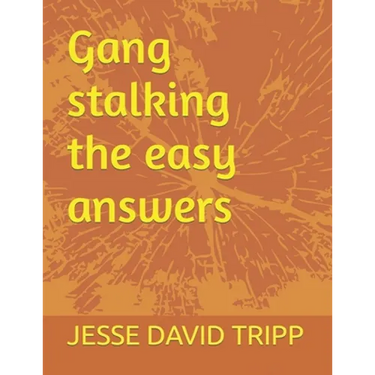 Gang stalking the easy answers