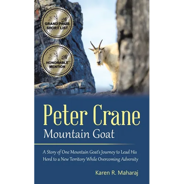 Peter Crane Mountain Goat: A Story of One Mountain Goat's Journey to Lead His Herd to a New Territory While Overcoming Adversity
