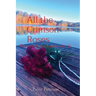All the Crimson Roses: Flowers fade, but legends never die.