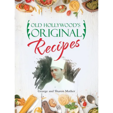 Old Hollywood's Original Recipes