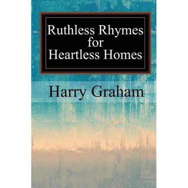Ruthless Rhymes for Heartless Homes