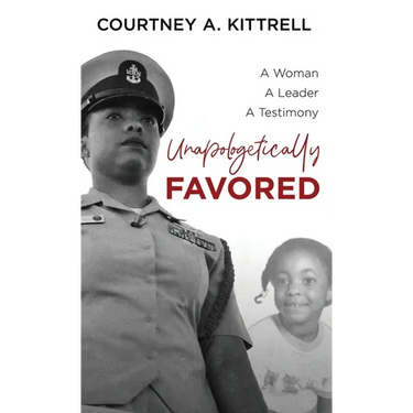 Unapologetically Favored: A woman. A leader. A testimony.