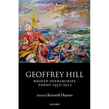 Broken Hierarchies: Poems 1952-2012