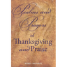 Psalms and Prayers of Thanksgiving and Praise