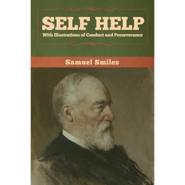 Self Help with Illustrations of Conduct and Perseverance