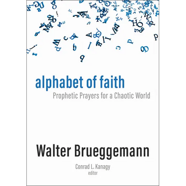 Alphabet of Faith: Prophetic Prayers for a Chaotic World