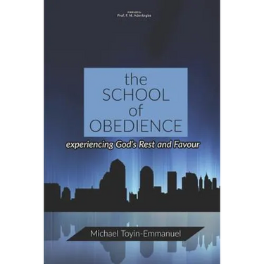 The School of Obedience: Experiencing God's Rest and Favour
