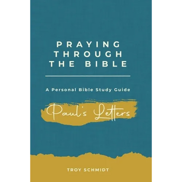 Praying Through Paul's Letters