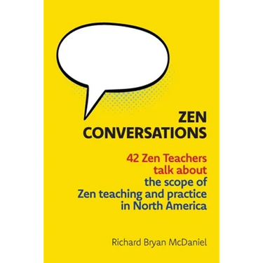 Zen Conversations: The Scope of Zen Teaching and Practice in North America