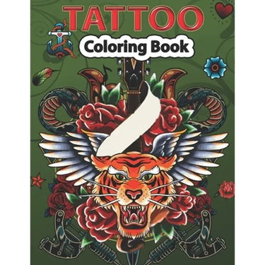 Tattoo Coloring Book: A Coloring Pages For kids & Adult Relaxation With Beautiful Modern Tattoo Designs Such As Sugar Skulls, Guns, Roses and More..