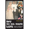 My Hi-de-High Life