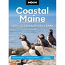 Moon Coastal Maine: With Acadia National Park: Seaside Getaways, Sailing & Kayaking, Lobster & Lighthouses