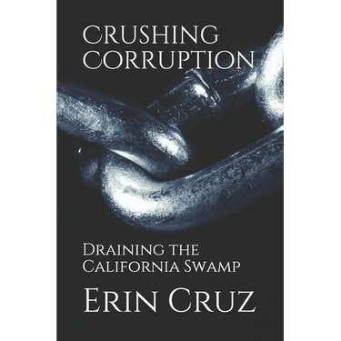 Crushing Corruption: Draining the California Swamp
