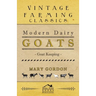Modern Dairy Goats -Goat Keeping