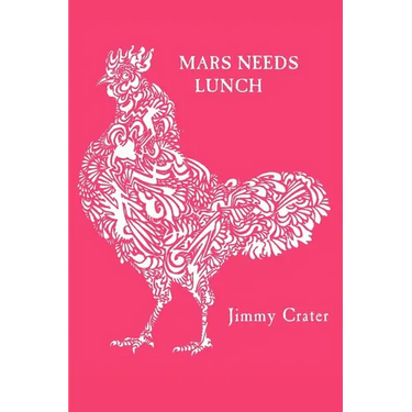 Mars Needs Lunch
