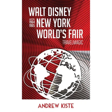 Walt Disney and the 1964-1965 New York World's Fair: TravelMagic