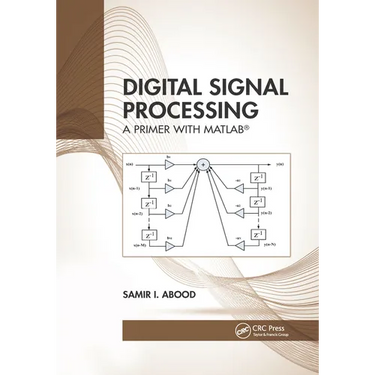 Digital Signal Processing: A Primer with Matlab(r)