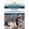 The Assistant Principal's Guide: New Strategies for New Responsibilities