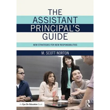 The Assistant Principal's Guide: New Strategies for New Responsibilities