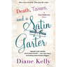 Death, Taxes, and a Satin Garter: A Tara Holloway Novel