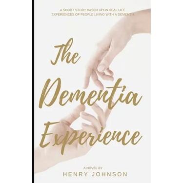 The Dementia Experience