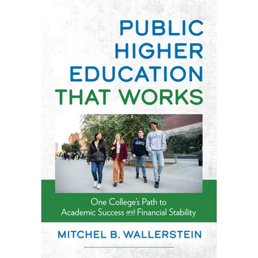 Public Higher Education That Works: One College's Path to Academic Success and Financial Stability
