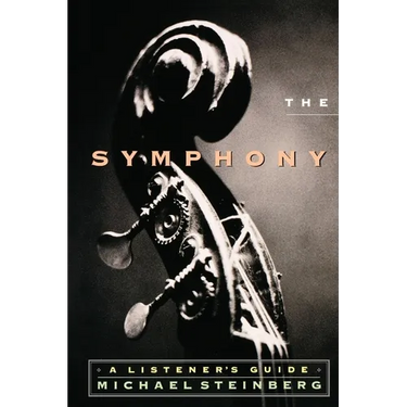 The Symphony: A Listener's Guide