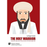 The Holy Warrior: Osama Bin Laden and his Jihadi Journey in the Soviet-Afghan War