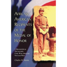 African American Recipients of the Medal of Honor: A Biographical Dictionary, Civil War through Vietnam War