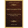 Right Conception Of Sin: Its Relation To Right Thinking And Right Living
