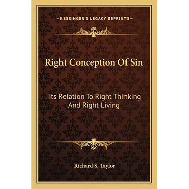 Right Conception Of Sin: Its Relation To Right Thinking And Right Living