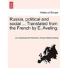 Russia, Political and Social ... Translated from the French by E. Aveling.