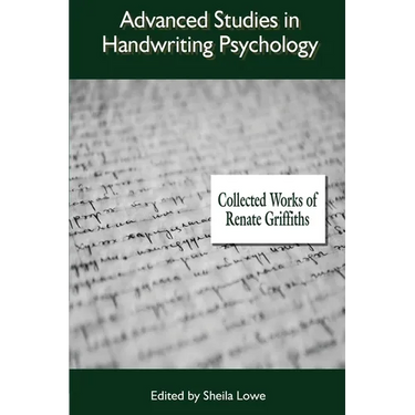 Advanced Studies in Handwriting Psychology: Collected Works of Renate Griffiths