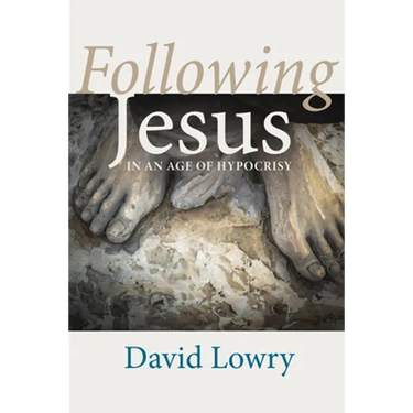 Following Jesus: In an Age of Hypocrisy