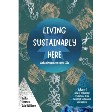 Living Sustainably Here: African Perspectives on the SDGs