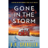 Gone in the Storm: A gripping and unputdownable serial killer thriller