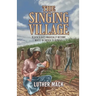 The Singing Village: Black Slaves Magically Become White To Survive