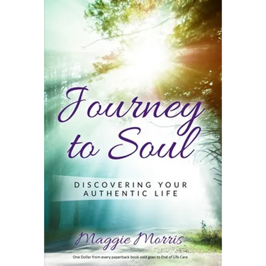 Journey To Soul: Discovering Your Authentic Life