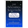 The Insomnia Solution: The Natural, Drug-Free Way to a Good Night's Sleep