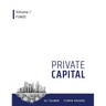 Private Capital: Volume I - Funds