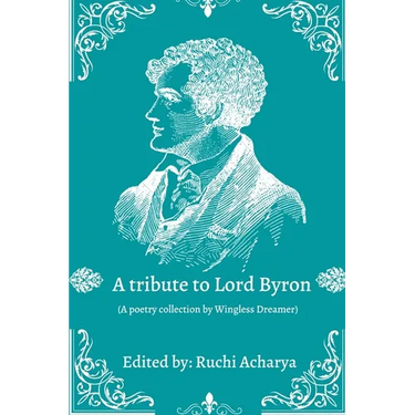 A tribute to Lord Byron: Poetry collection